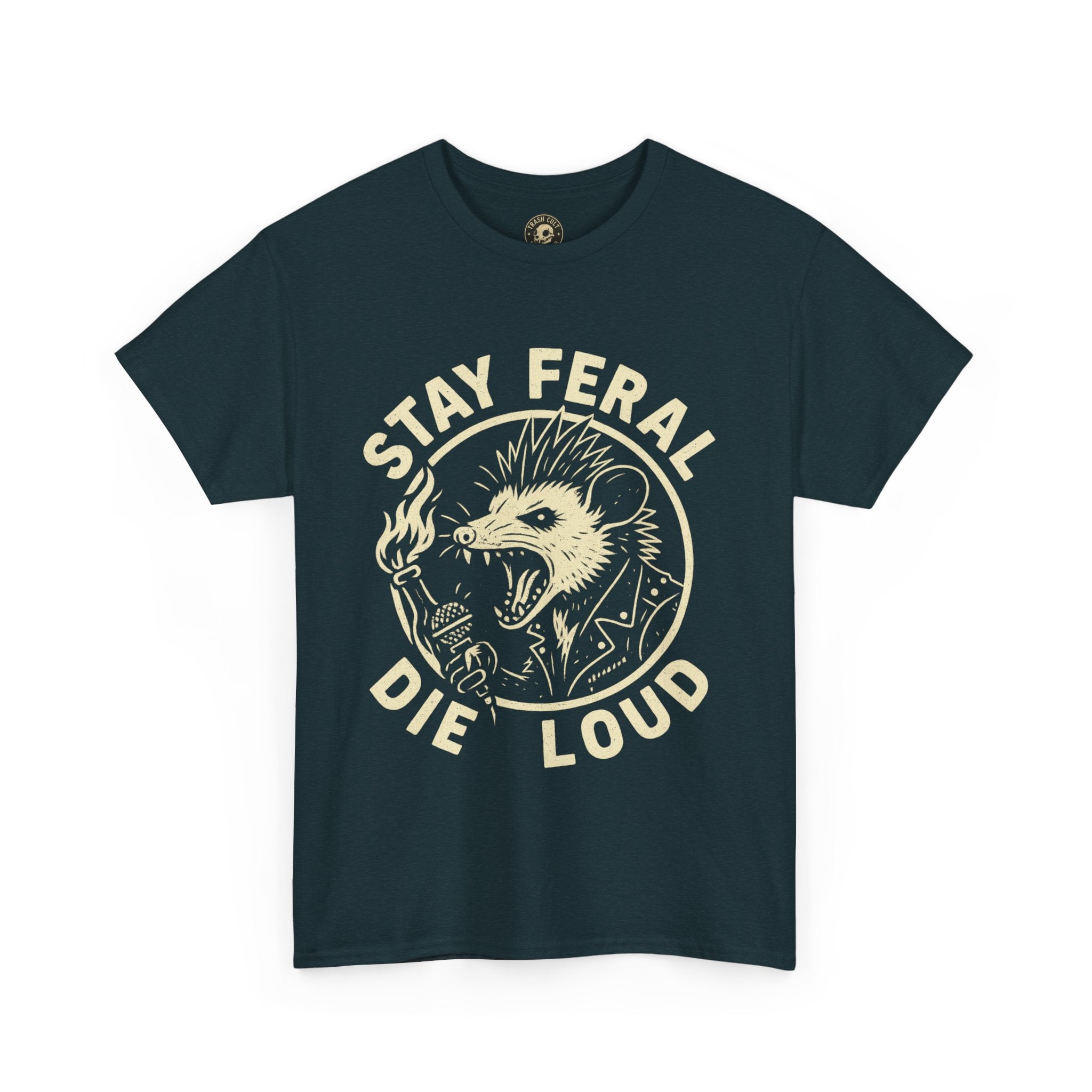 Stay Feral Die Loud Tee