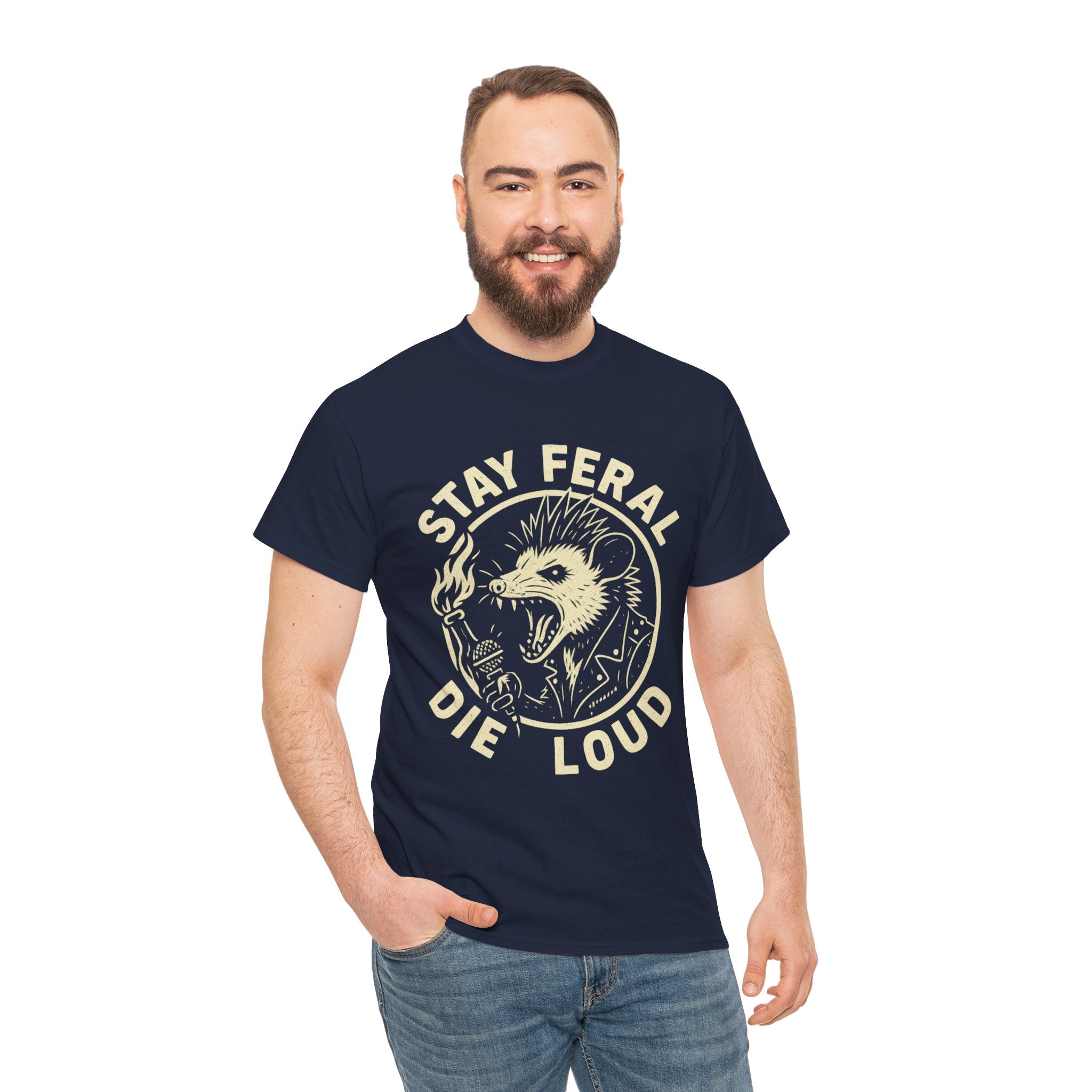 Stay Feral Die Loud Tee