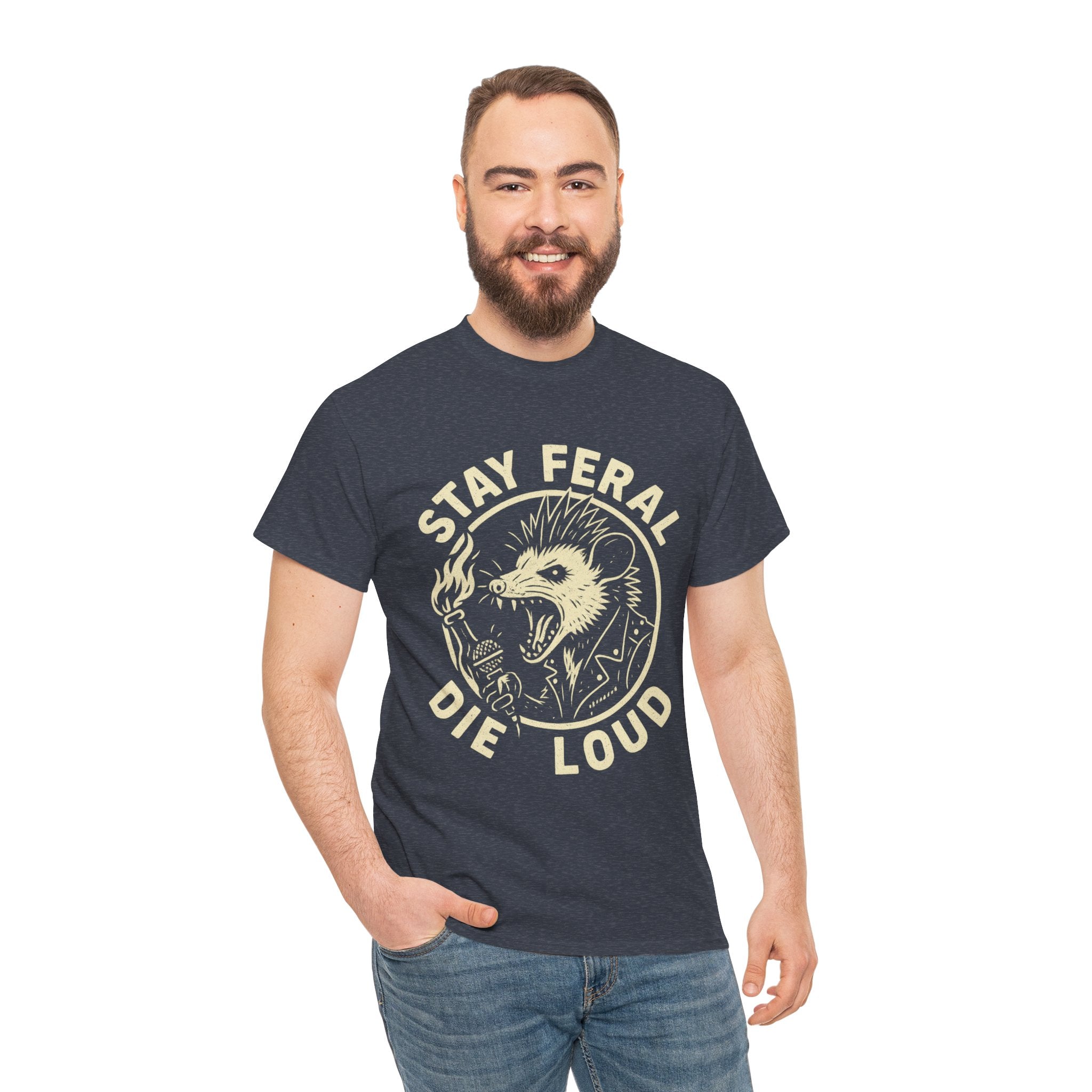 Stay Feral Die Loud Tee