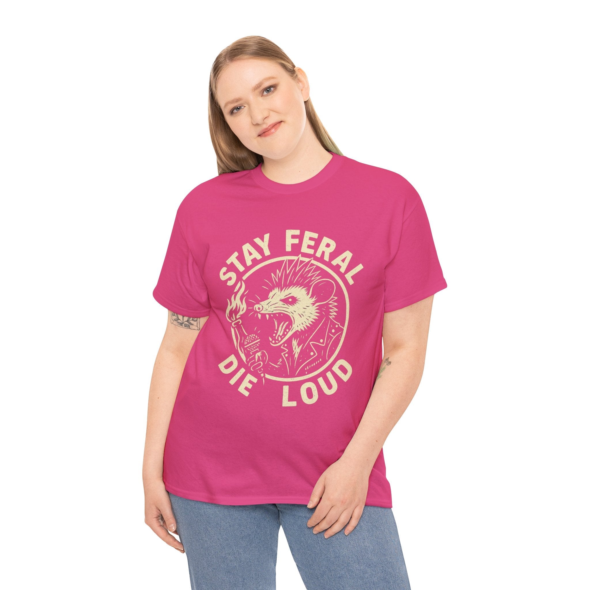Stay Feral Die Loud Tee