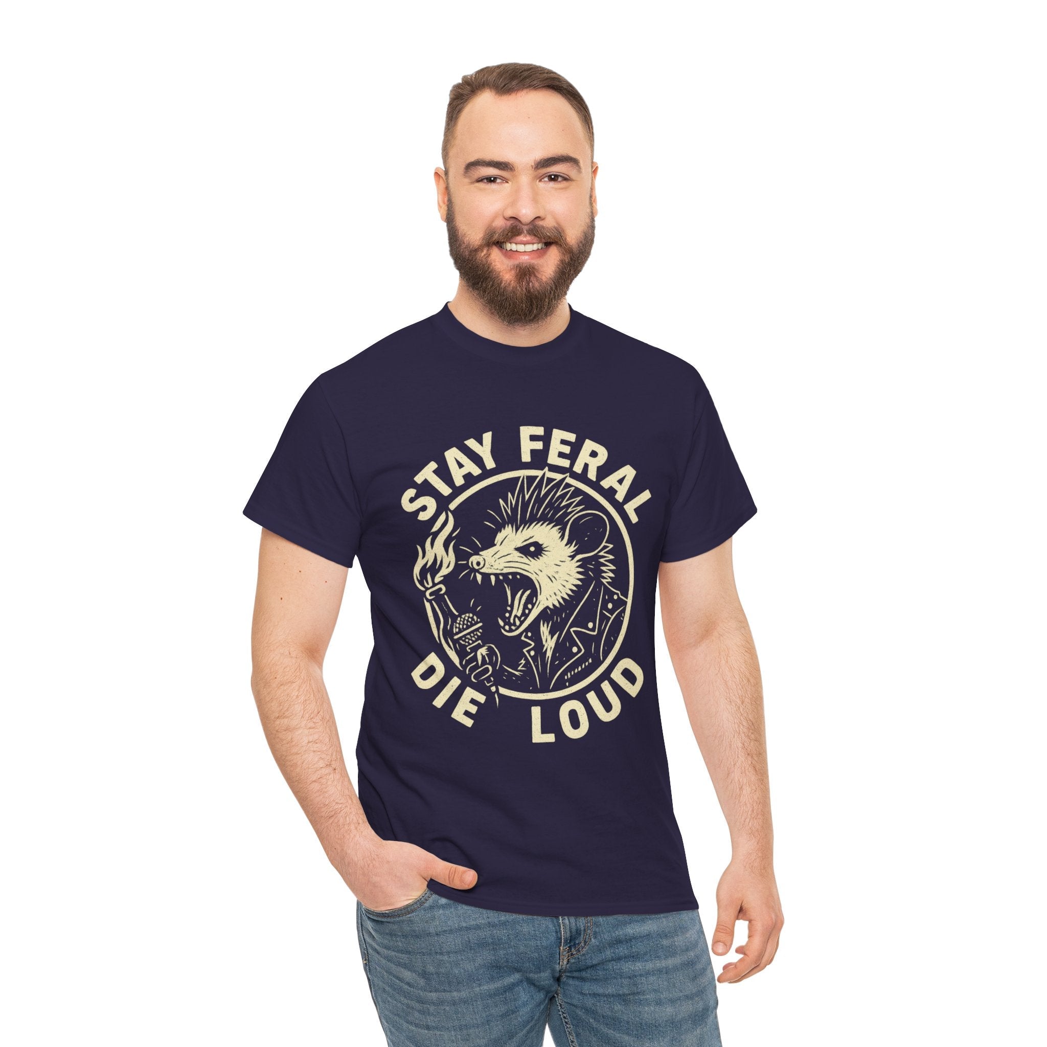 Stay Feral Die Loud Tee