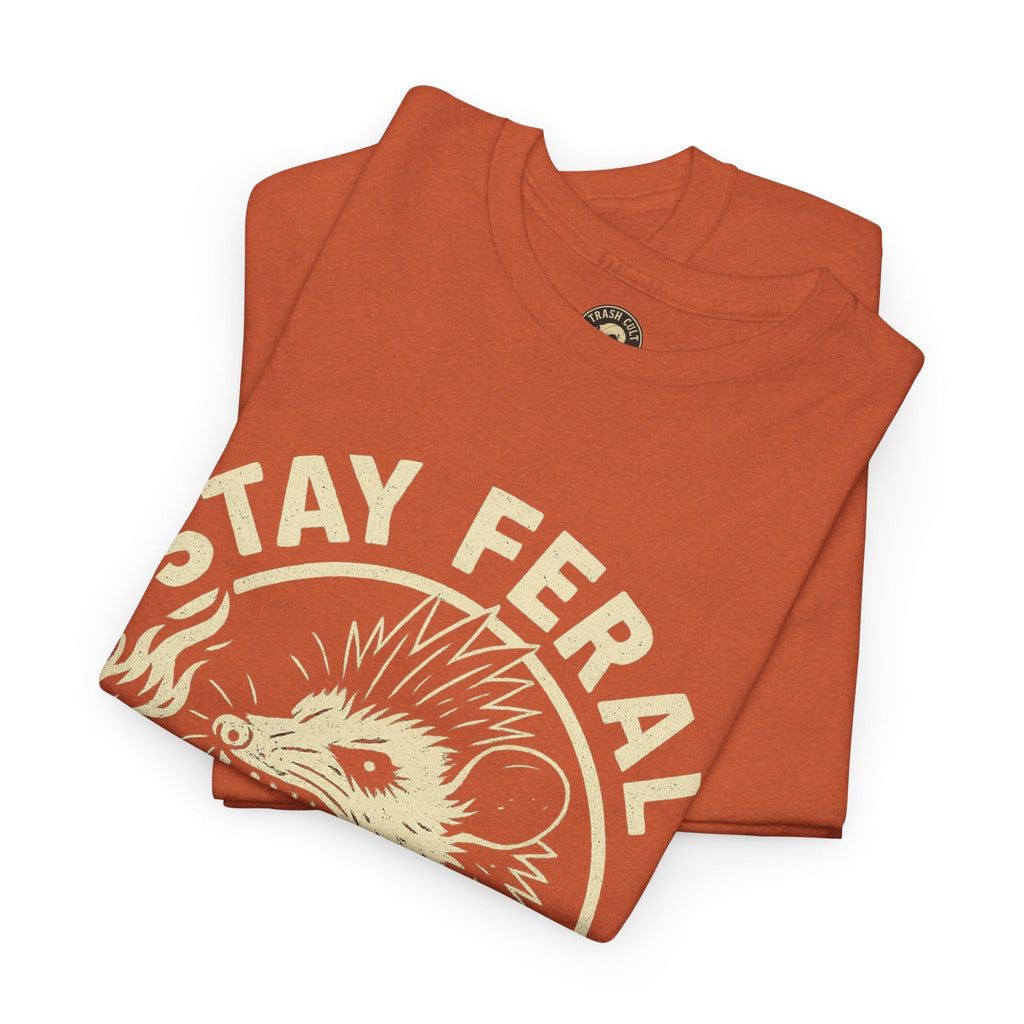 Stay Feral Die Loud Tee