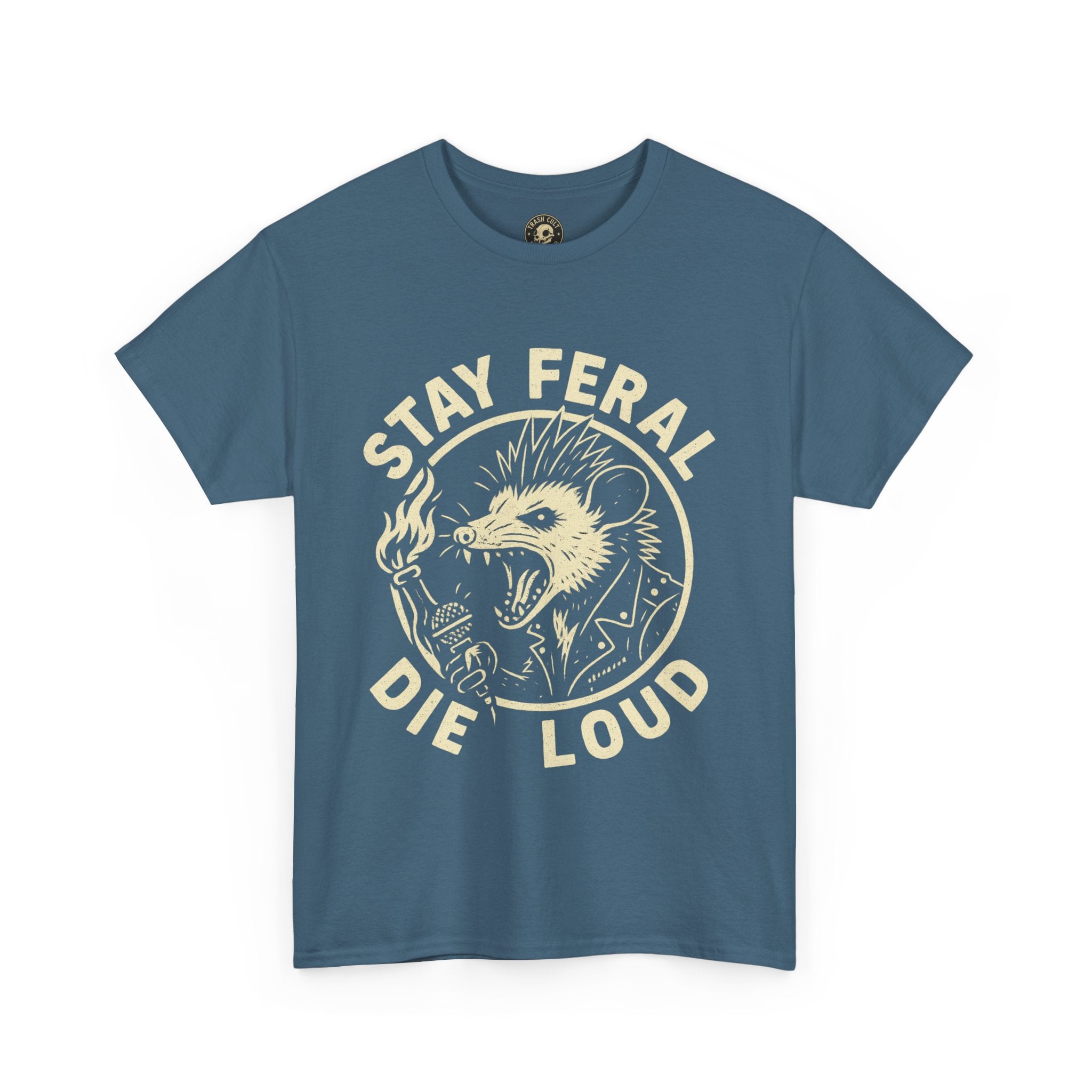 Stay Feral Die Loud Tee