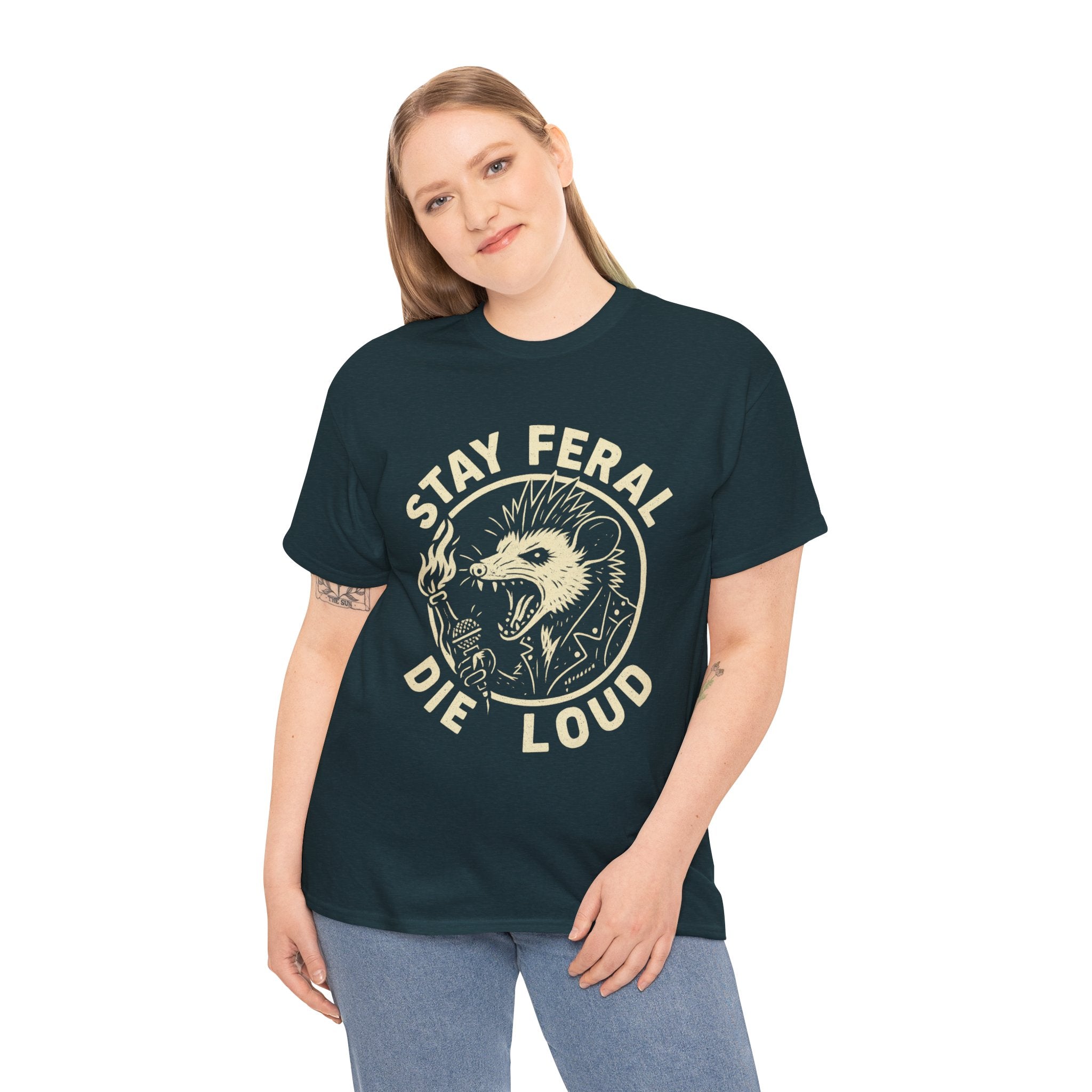 Stay Feral Die Loud Tee