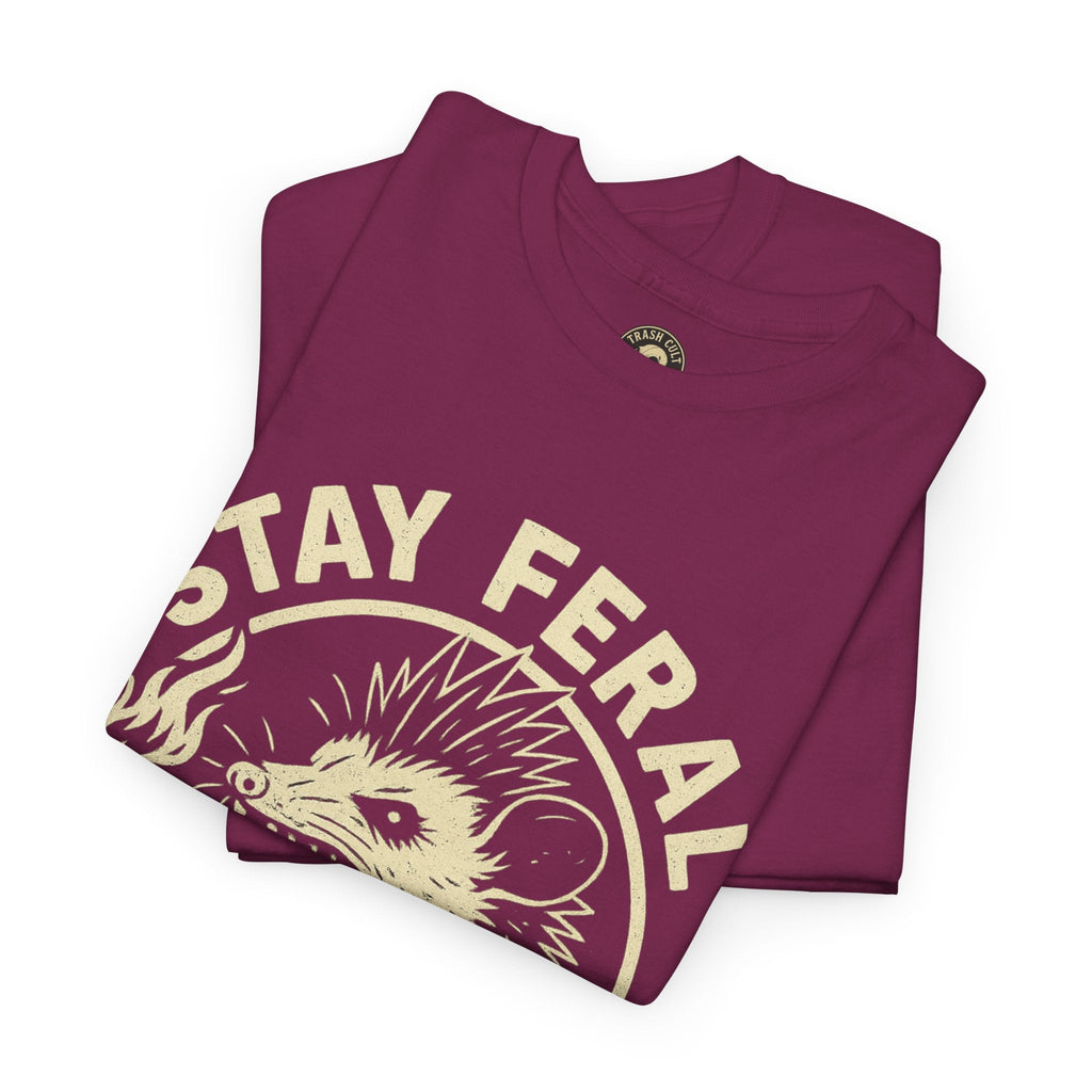Stay Feral Die Loud Tee
