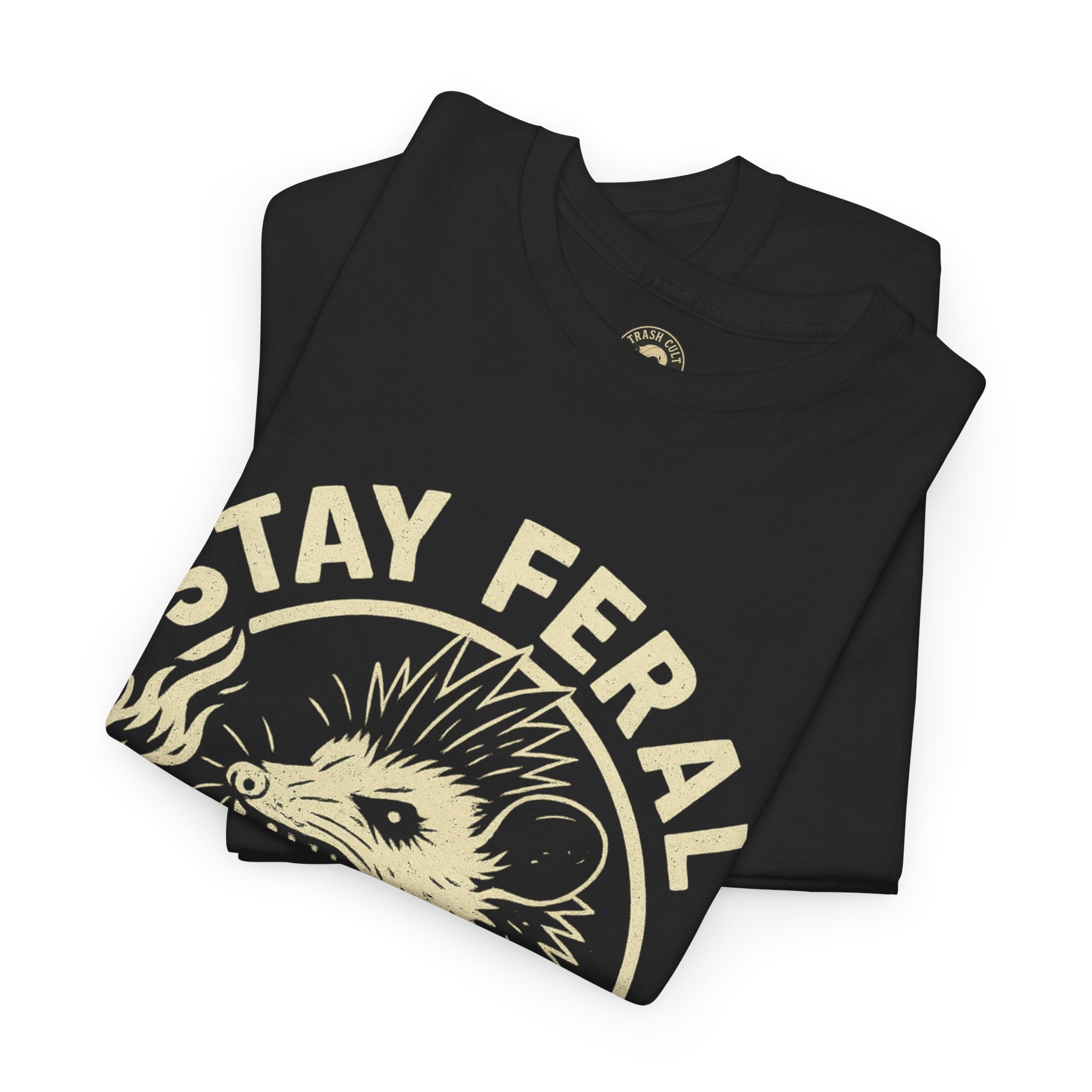 Stay Feral Die Loud Tee