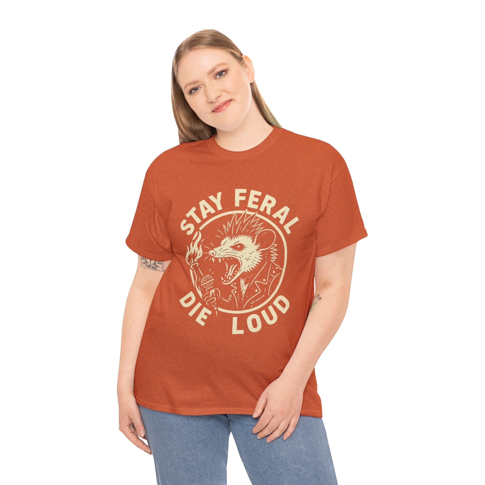Stay Feral Die Loud Tee