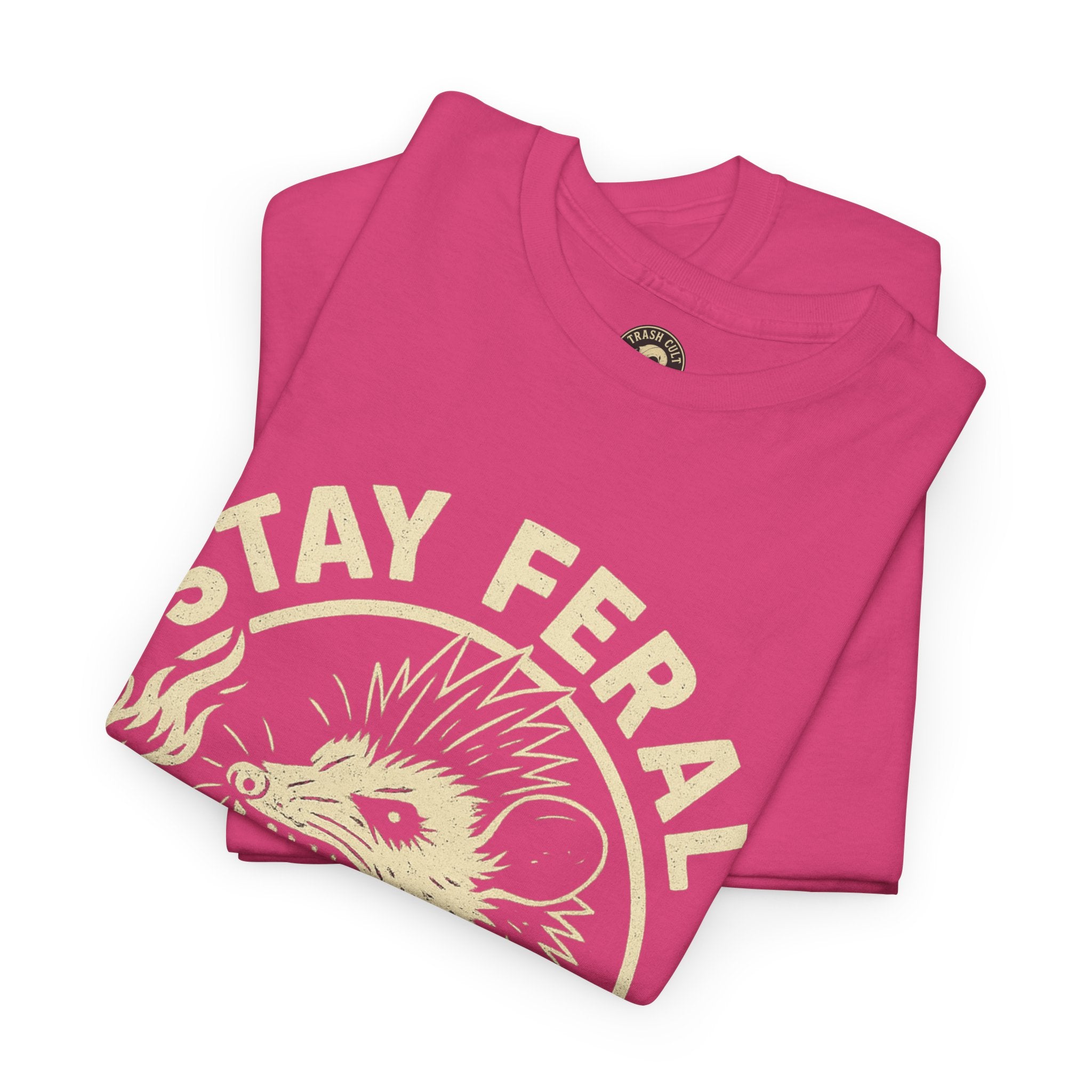 Stay Feral Die Loud Tee