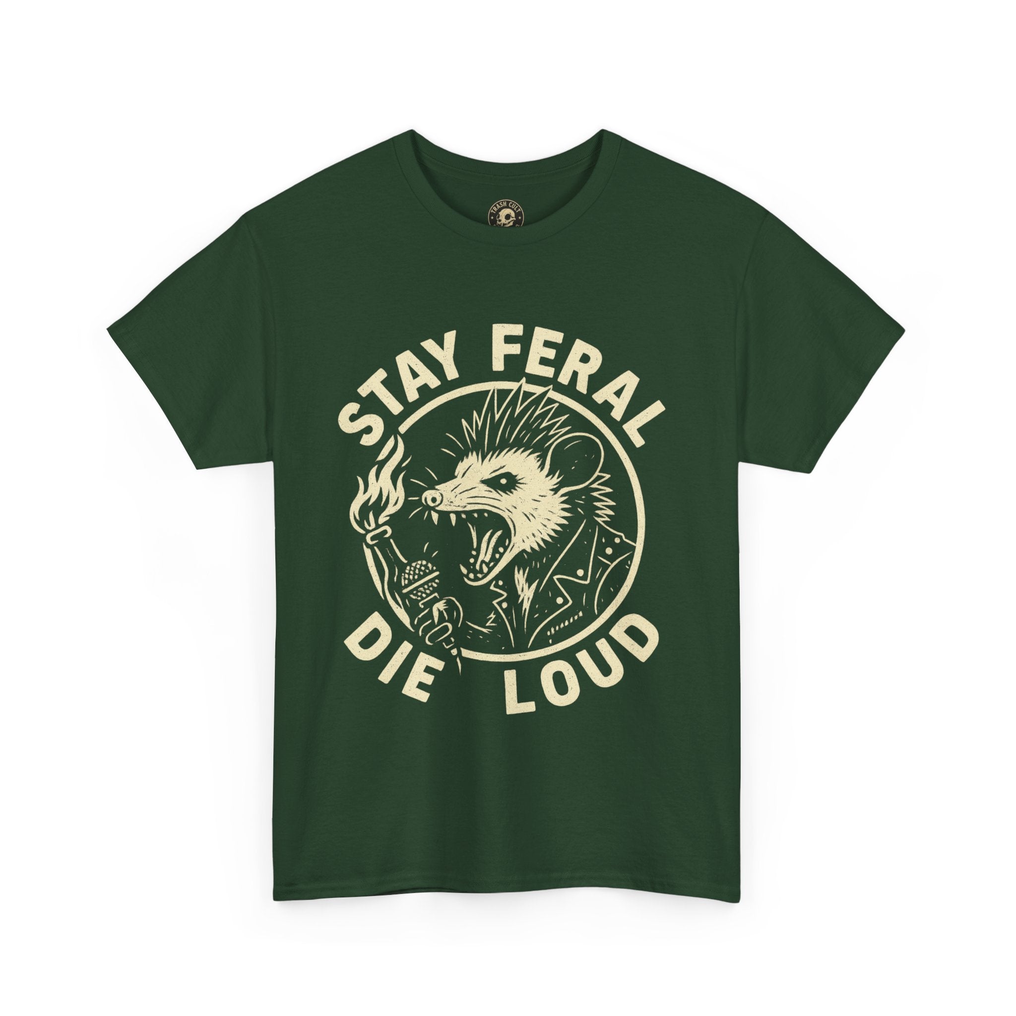 Stay Feral Die Loud Tee
